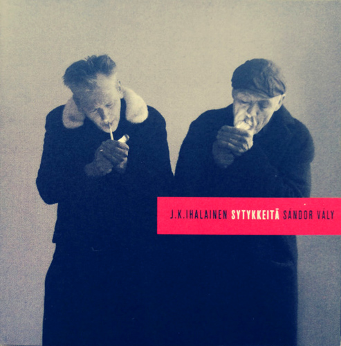 J.K. Ihalainen & Sándor Vály: Sytykkeitä -kansi